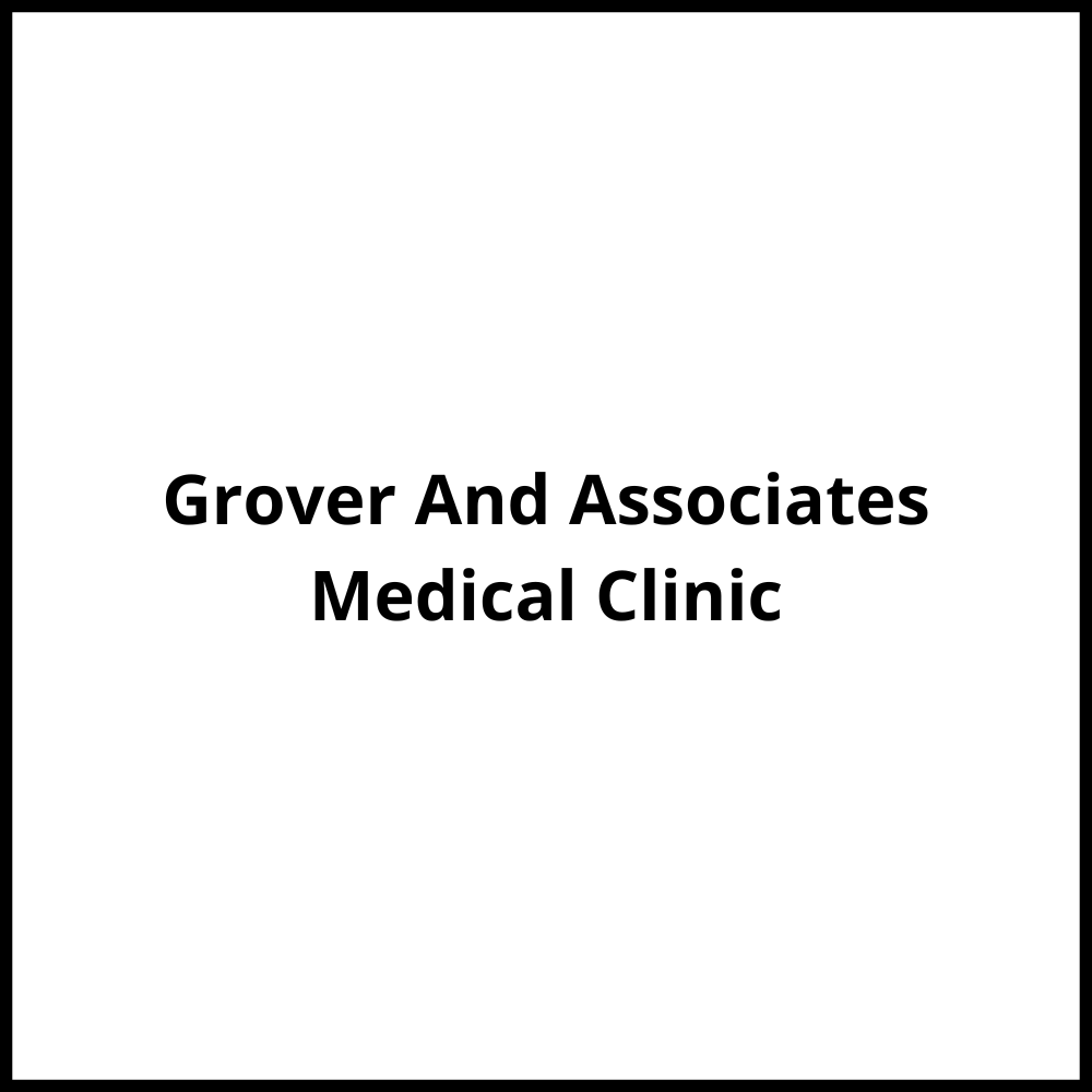 Grover And Associates Medical Clinic Abbotsford