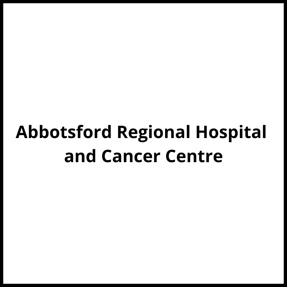 Abbotsford Regional Hospital and Cancer Centre Abbotsford