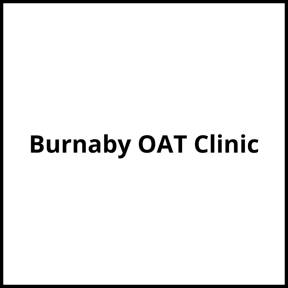 Burnaby OAT Clinic Burnaby