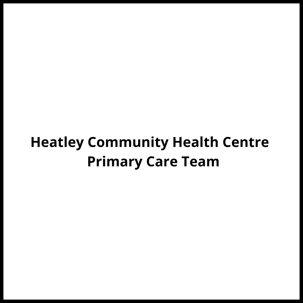 Heatley Community Health Centre – Primary Care Team* Vancouver