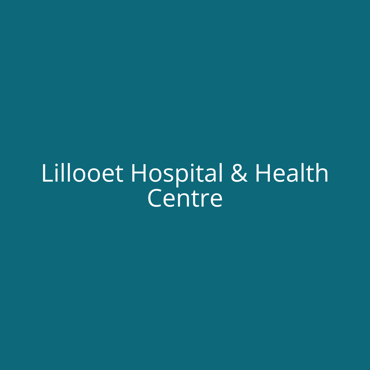 Lillooet Hospital & Health Centre Lillooet