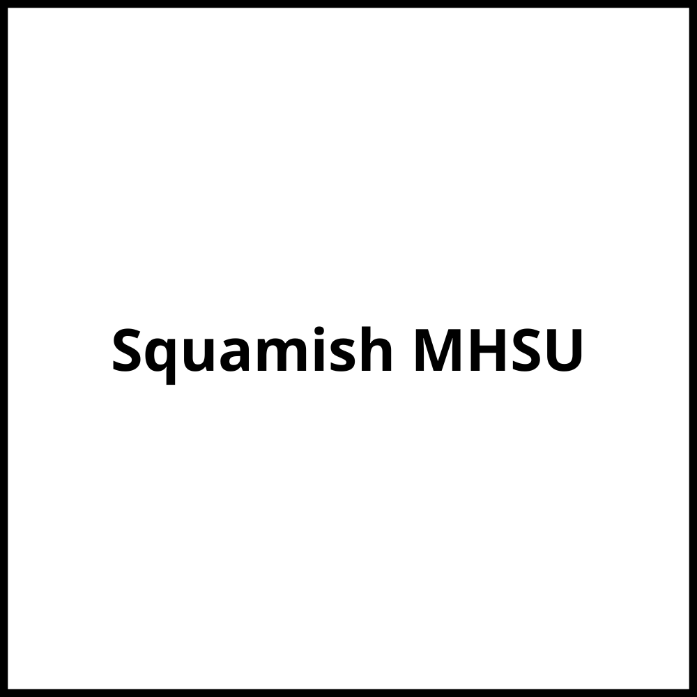Squamish MHSU Squamish