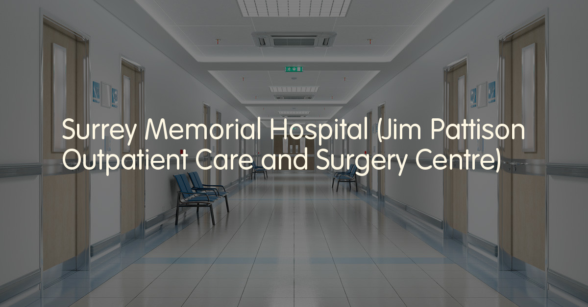 Surrey Memorial Hospital (Jim Pattison Outpatient Care and Surgery