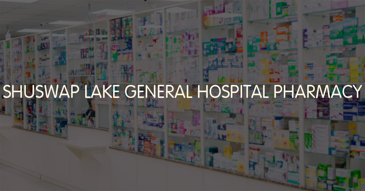 SHUSWAP LAKE GENERAL HOSPITAL PHARMACY, Salmon Arm, British Columbia