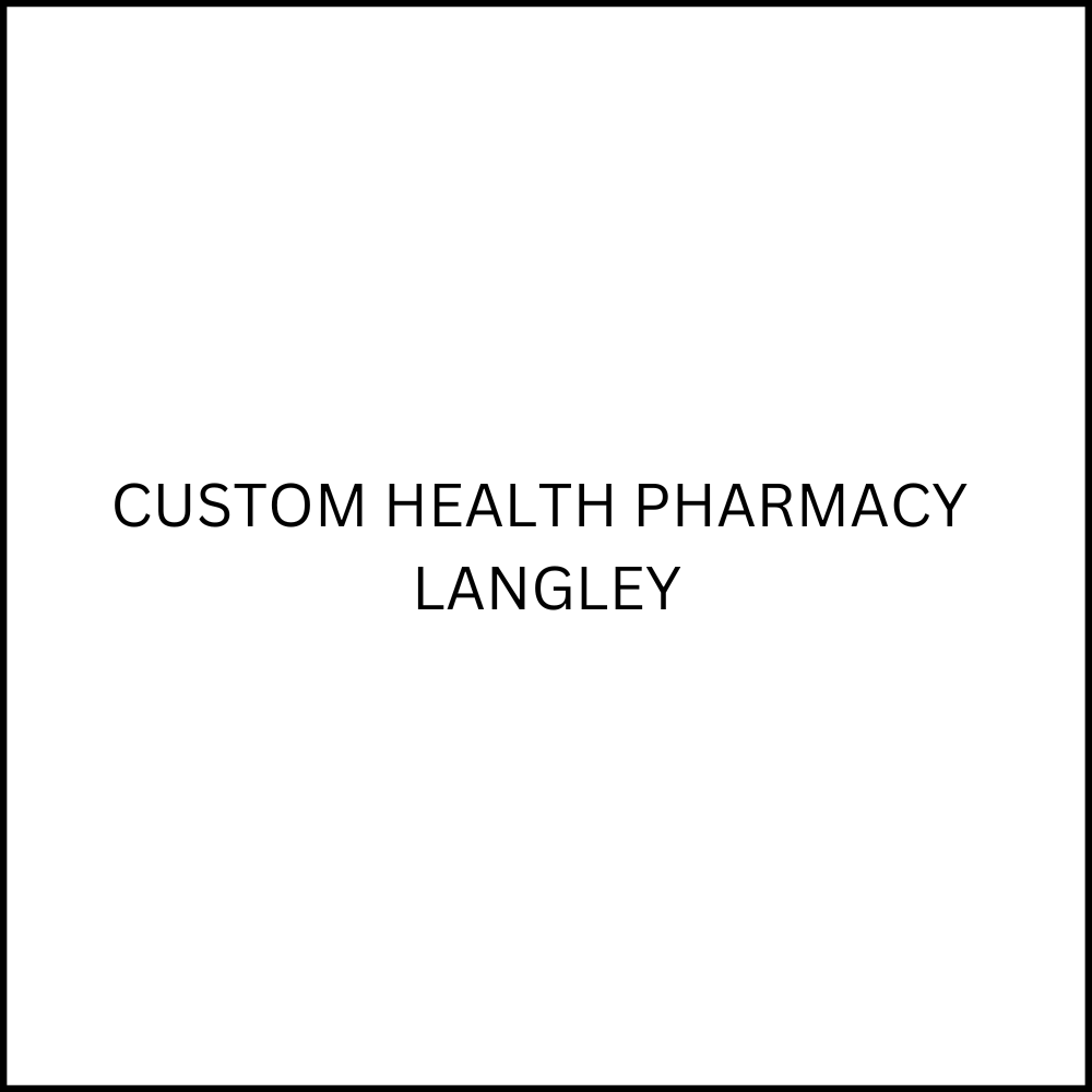 CUSTOM HEALTH PHARMACY LANGLEY Langley Township