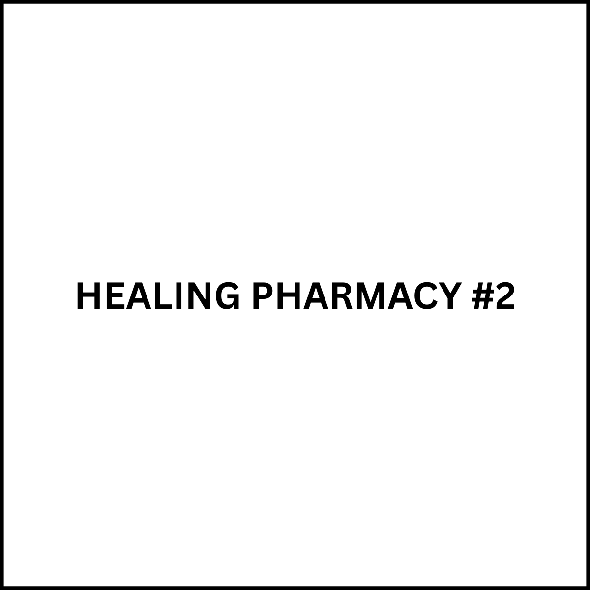 HEALING PHARMACY #2 Burnaby