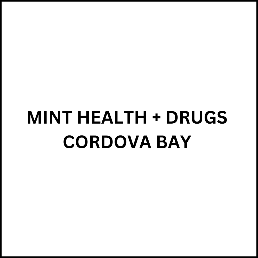 MINT HEALTH + DRUGS: CORDOVA BAY Victoria