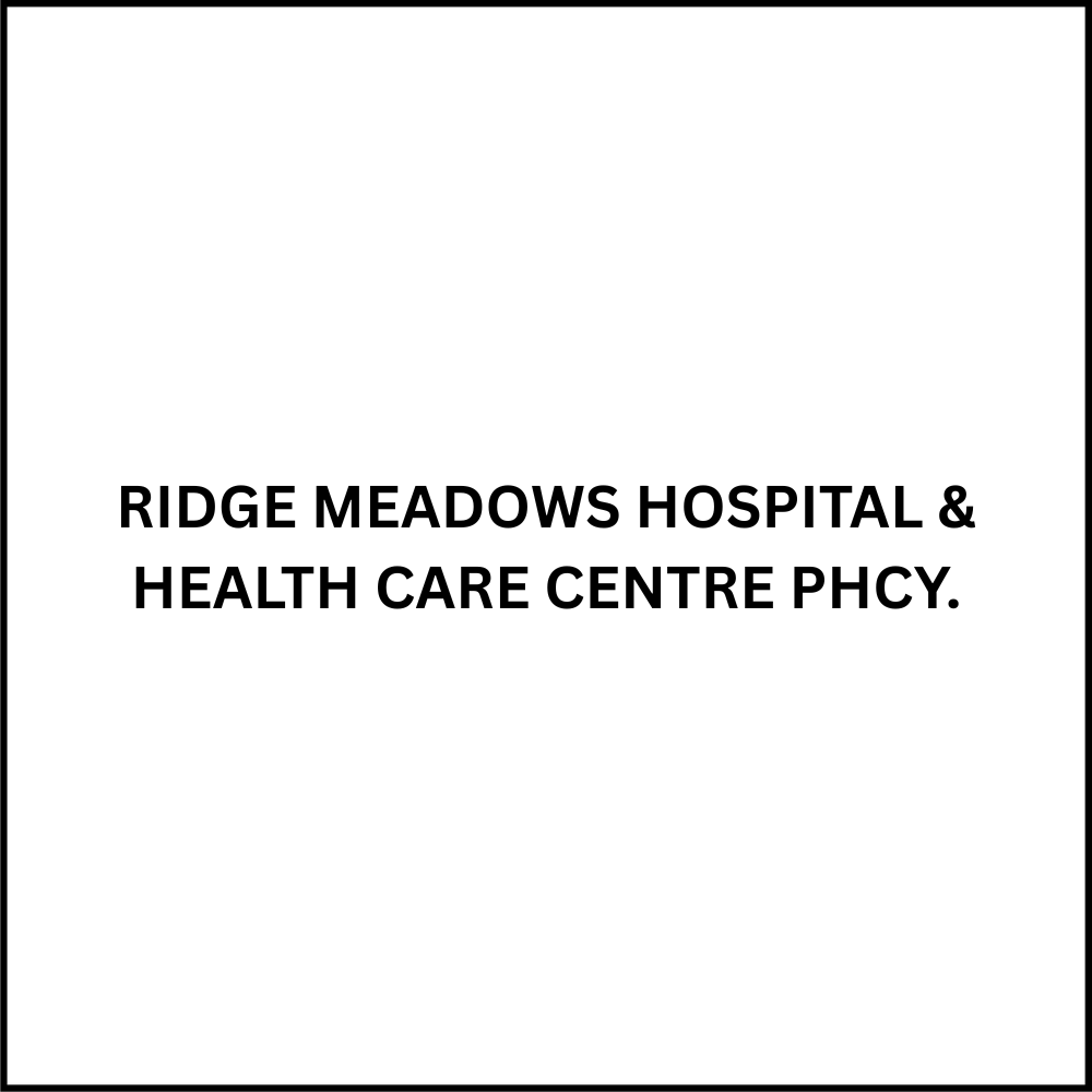 RIDGE MEADOWS HOSPITAL & HEALTH CARE CENTRE PHCY. Maple Ridge