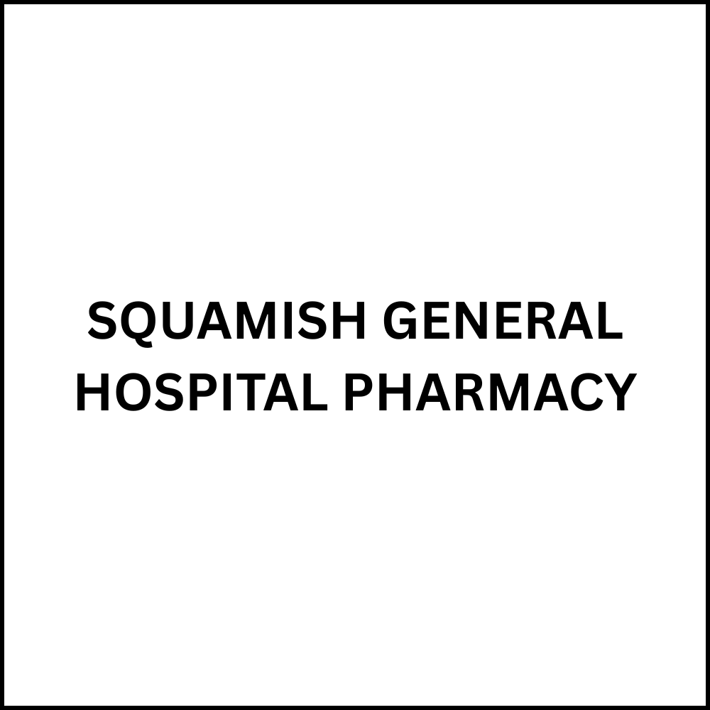 SQUAMISH GENERAL HOSPITAL PHARMACY Squamish